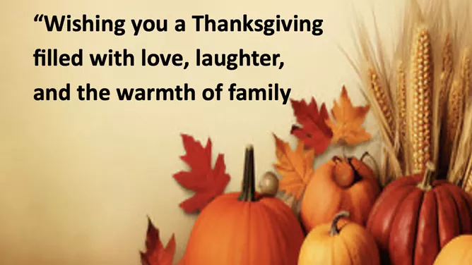 Decorative image with pumpkins, leaves and corn with the words "Wishing you a Thanksgiving filled with love, laughter, and the warmth of family"